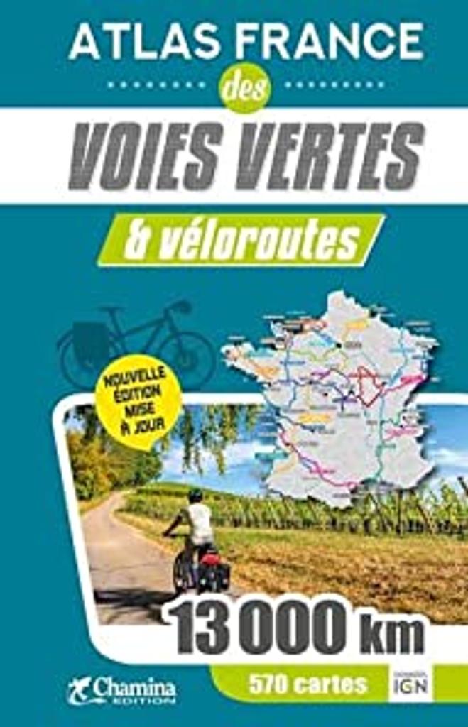 Atlas France des voies vertes et véloroutes / Chamina | 