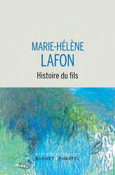 Histoire du fils / Marie-Hélène Lafon | Lafon, Marie-Hélène (1962-..). Auteur