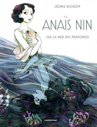 Anaïs Nin : sur la mer des mensonges / Léonie Bischoff | Bischoff, Léonie. Auteur