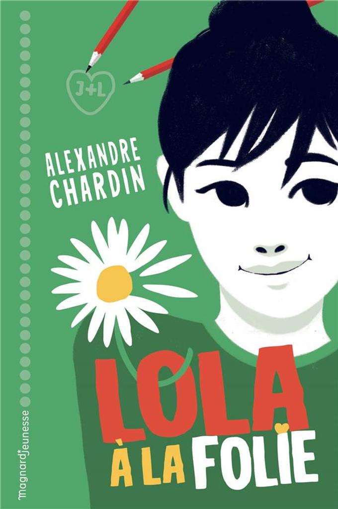 Lola, à la folie / Alexandre Chardin | Chardin, Alexandre. Auteur