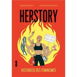Herstory : Histoire(s) des féminismes / textes Marie Kirschen | Kirschen, Marie. Auteur