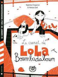Le carnet de Lola Boumbadaboum / texte de Baptiste Chaperon | Chaperon, Baptiste. Auteur