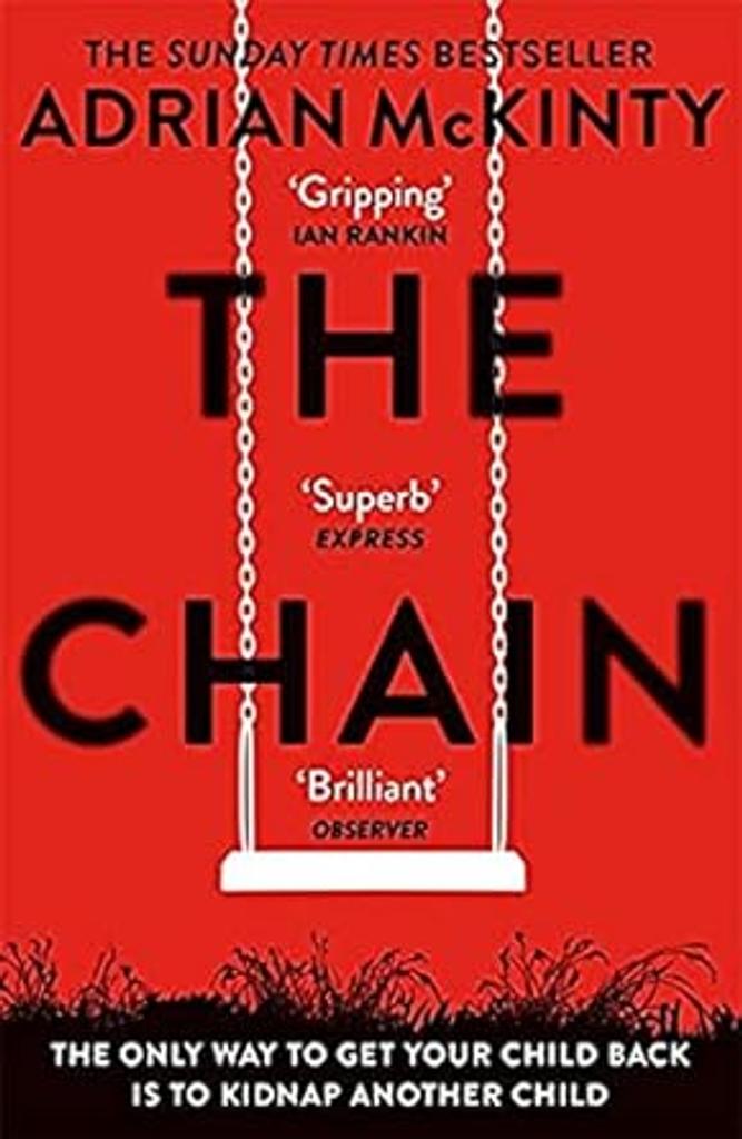 The Chain / Adrian McKinty | McKinty, Adrian - romancier. Auteur