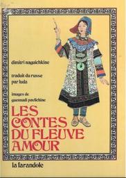 Les Contes du fleuve amour | Naguichkine, Dimitri